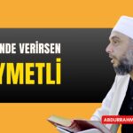 Vaktinde verirsen kıymetli