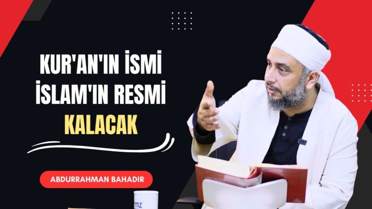 Kur’an’ın ismi İslam’ın resmi kalacak